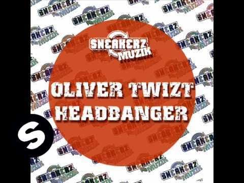 Oliver Twizt - Headbanger (Original Mix)