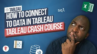 How to Connect to Different Data Sources in Tableau: A beginner