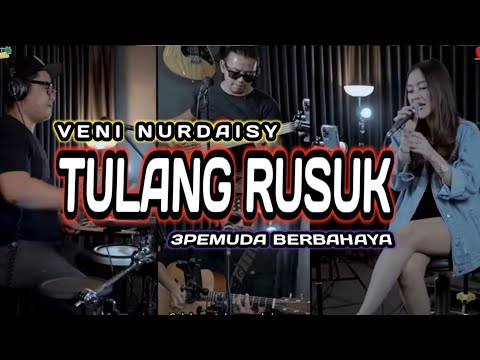 TULANG RUSUK - RITA SUGIARTO || 3PEMUDA BERBAHAYA FEAT VENI NURDAISY COVER