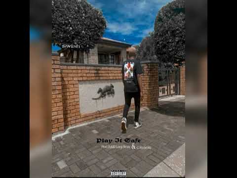 Swiish - Play It $afe [Prod.By KID Loop Beatz]