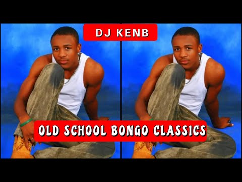 OLD SCHOOL BONGO CLASSICS  - DJ KENB (ALI KIBA, MATONYA, RAY C, LADY JAYDEE, TID, PROF JAY, MR NICE)