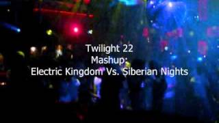 Twilight 22 - Siberian Nights vs Electric Kingdom Ultimix