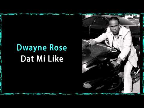 Dwayne Rose - Dat Mi Like (Ole Swagga Riddim) Produced By Chinna B