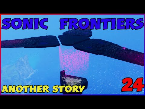 Sonic Frontiers - pt 24 (Finally Got Some Chaos Action)