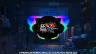 Download lagu DJ KERRONG SARAH LAGU MADURA VIRAL TIKTOK 2021 mp3