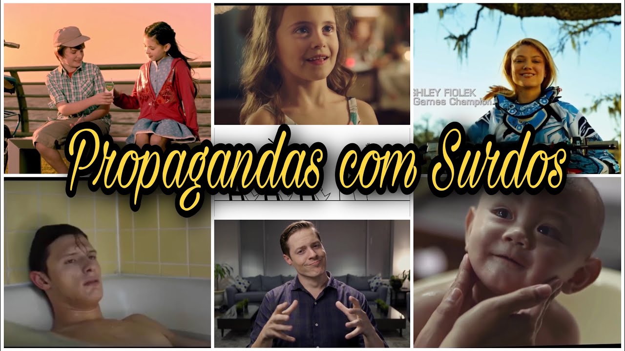As melhores propagandas com Surdos