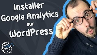 Comment installer Google Analytics sur un site WordPress 🔎