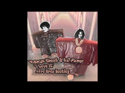 Kanye West & Lil Pump - I Love It (Afro Bros Bootleg)