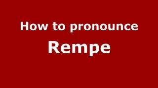 How to pronounce Rempe