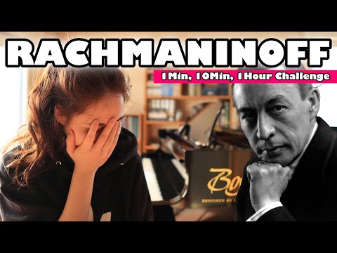 1Min, 10Min, 1Hour Challenge: Rachmaninoff Prelude in g Minor
