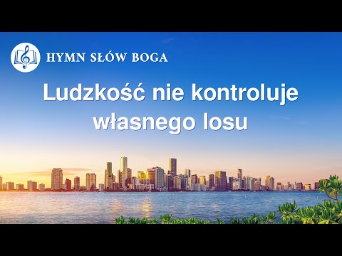 Piosenka chrześcijańska 2020 „Ludzkość nie kontroluje własnego losu”