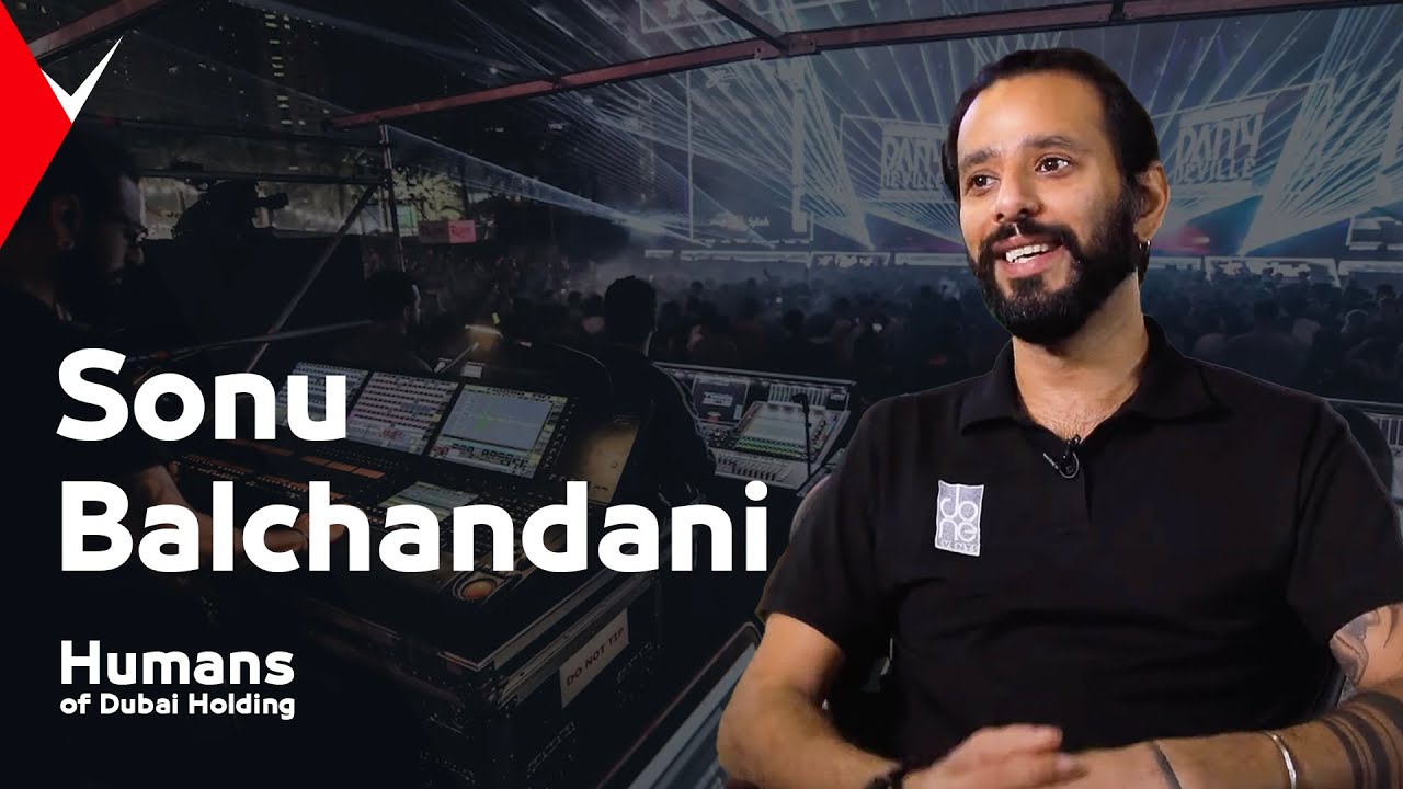 Meet Sonu Balchandani – Humans of Dubai Holding Series