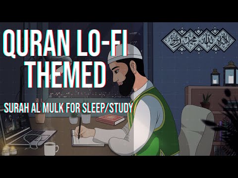 [Lofi theme] Quran for sleep/Study Session📚 - Relaxing Quran recitation - Surah Al Mulk