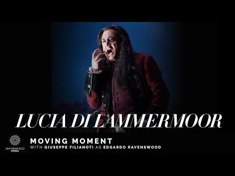 "Lucia di Lammermoor" Moving Moment, featuring Giuseppe Filianoti
