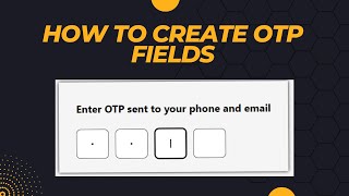 how to create OTP and PIN fields with React