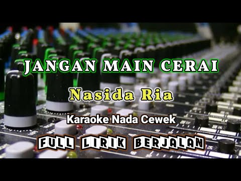 JANGAN MAIN CERAI LAGU KARAOKE QASIDAH NASIDA RIA NADA CEWEK
