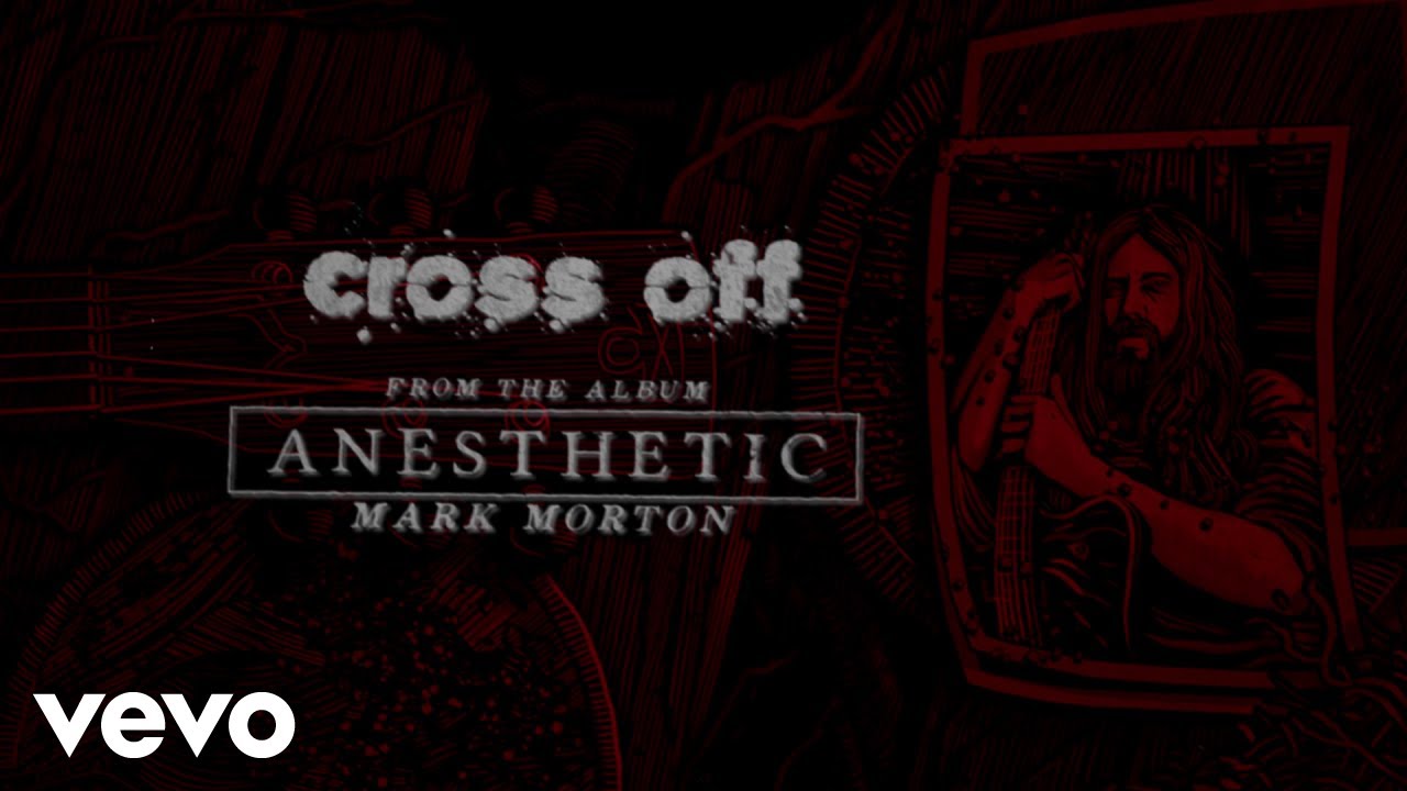 Mark Morton - Cross Off (Lyric Video) ft. Chester Bennington - YouTube