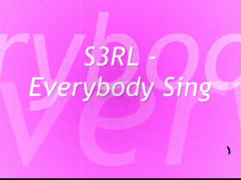 S3RL - Everybody Sing This Song (Doo Da, Doo Da)
