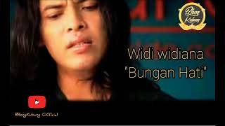 Download lagu Bungan Hati - Widi widiana lagu lawas mp3 Download lagu Bungan Hati - Widi widiana lagu lawas mp3