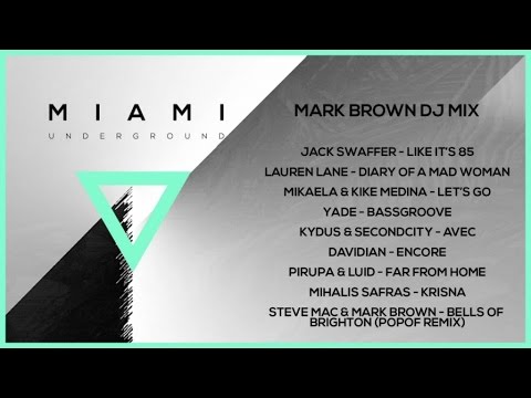 Miami Underground - Mark Brown Album Mini-Mix