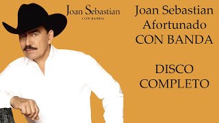 Joan Sebastian Afortunado DISCO COMPLETO