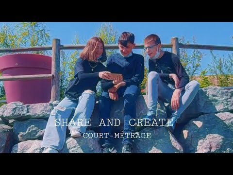 SHARE AND CREATE | COURT-MÉTRAGE FR (Gael.production)