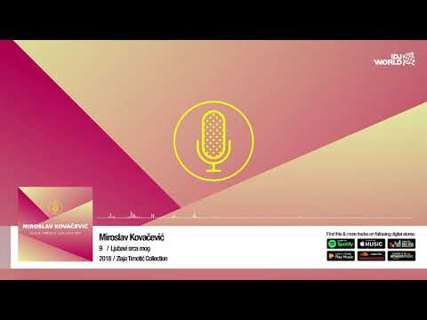 Miroslav Kovačević - Ljubavi srca mog