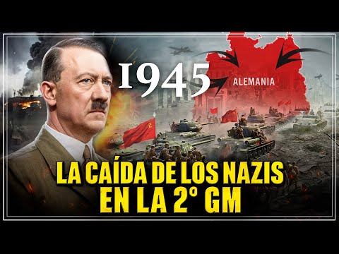 Así fue el brutal FINAL de la Alemania NAZI en la 2° Guerra Mundial
