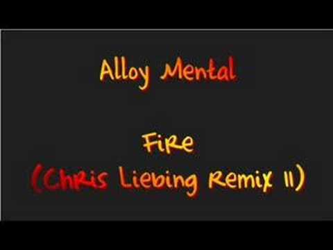 Alloy Mental - Fire (Chris Liebing Remix II)