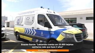 Erasmo Garc&iacute;a: "Lanzarote cuenta con 20.000 tarjetas sanitarias m&aacute;s que hace 3 a&ntilde;os"