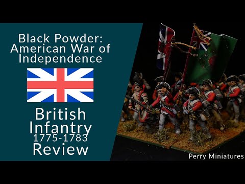 Black Powder: Perry Miniatures- American War of Independence British Infantry Review