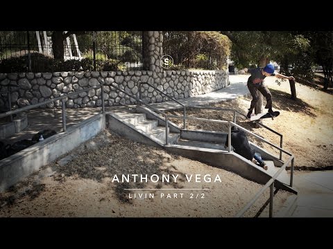 Anthony Vega - The Livin' Video: Part 2