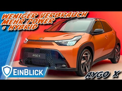 MEHR Motor & WENIGER Verbrauch! Toyota Aygo X Hybrid - So rollt der Aygo X in Richtung 2026!