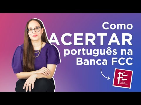 Como acertar questões de Português na banca FCC