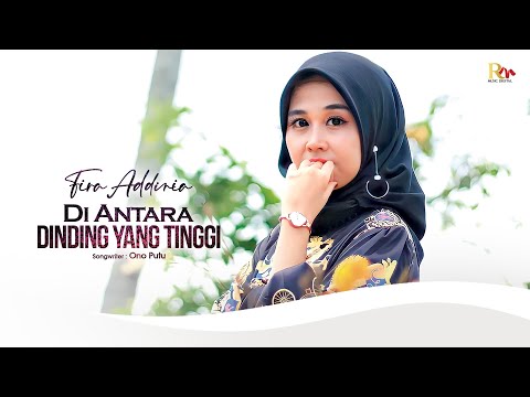 Fira Addinia - Di Antara Dinding Yang Tinggi [Official Music Video]
