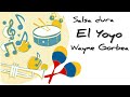 Hechale Semilla A La Maraca Pa Que Suene ( El Yoyo) Wayne Gorbea