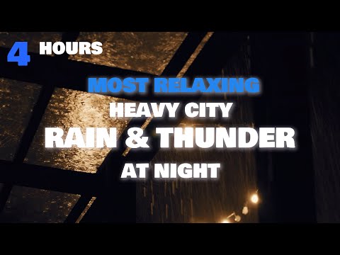 4 HOURS of Relaxing City Rain at Night with Thunder. Sleep, Insomnia, Meditation, Study
