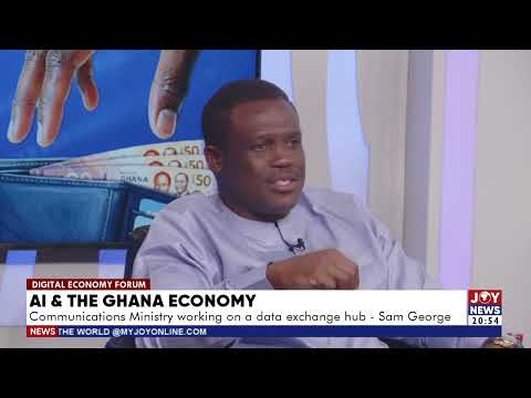 AI and the Ghana Economy: Those who evolve and adapt will survive - Hon Samuel Nartey George.