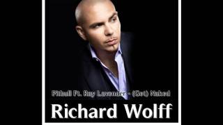 Pitbull Ft. Ray Lavender - (Get) Naked (Richard Wolff Club Remix) (Con Descarga)