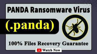 || SOLVED ✅🔘|| PANDA (.panda) ransomware Virus - Removal and Decryption