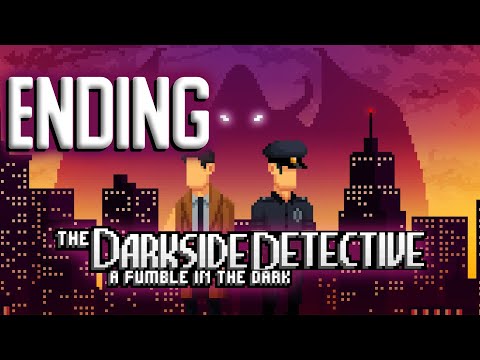 The Darkside Detective: A Fumble in the Dark • Part 18 • ENDING