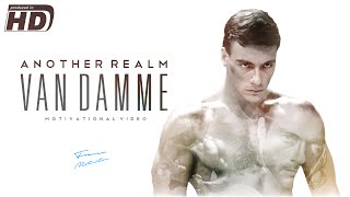 Jean Claude Van Damme - Another Realm - The Muscles From Brussels - Motivational Video | HD