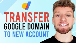 How To Transfer Google Domain To Another Google Domains Account (Easy)