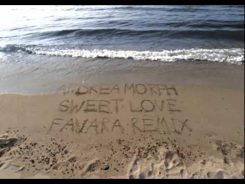 Andrea Morph - Sweet Love [Italian Version] (Favara Remix)