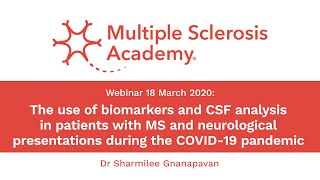 Dr Sharmilee Gnanapavan: The use of biomarkers and CSF analysis in patients with MS during COVID-19
