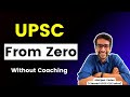 Complete Strategy For UPSC 2026 From ZERO UPSC Without Coaching