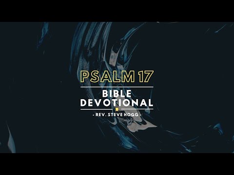 Psalm 17 Explained