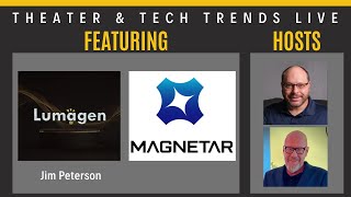 Magnetar and Lumagen LIVE on Theater Trends with Jiles and Don!