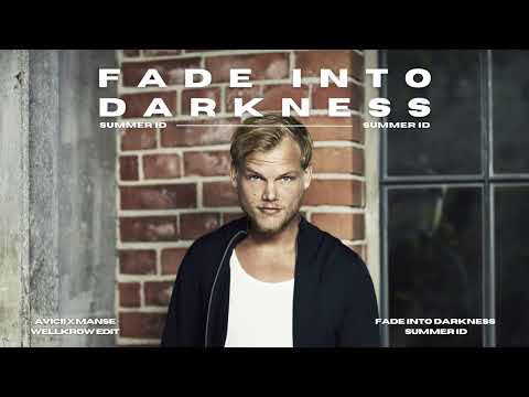 Avicii x Manse - Fade Into Darkness (Wellkrow 'Summer ID' Edit)