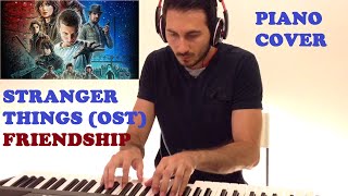 Stranger Things (OST) Vol. 1 - 06. Friendship (Piano Cover)